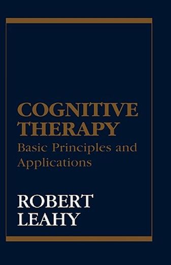 cognitive therapy,basic principles and applications