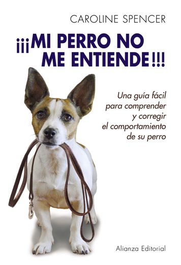 Mi Perro no me Entiende! (in Spanish)