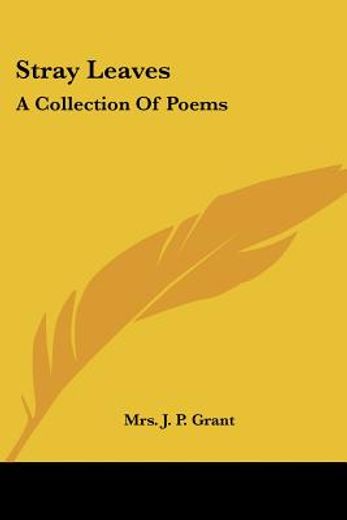 stray leaves: a collection of poems