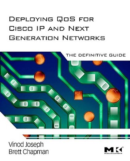 deploying qos for cisco ip and next-generation networks,the definitive guide