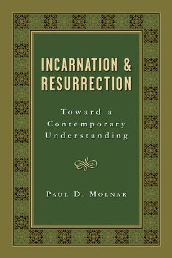 incarnation and resurrection,toward a contemporary understanding