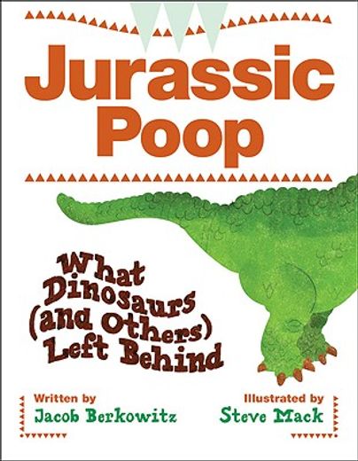 jurassic poop,what dinosaurs (and others) left behind