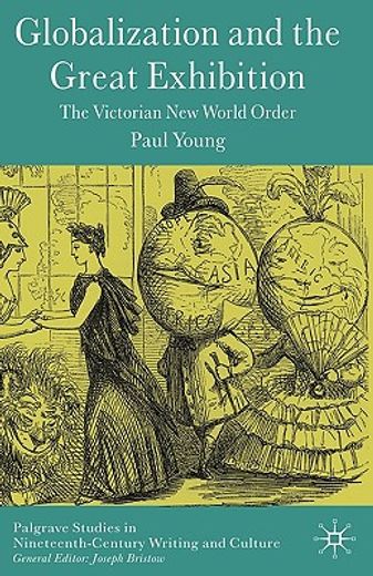 globalization and the great exhibition,the victorian new world order