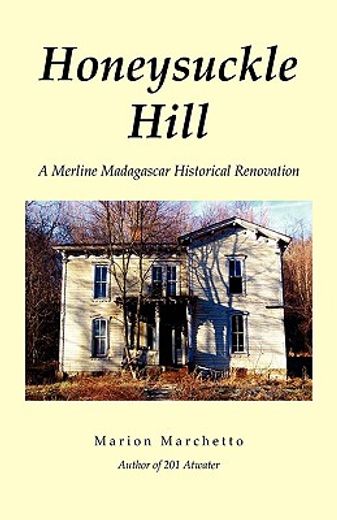 honeysuckle hill,a merline madagascar historical renovation