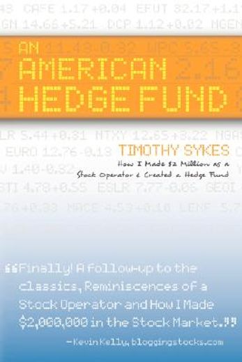 an american hedge fund,how i made $2 million as a stock market operator & created a hedge fund
