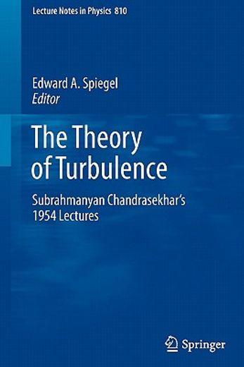 The Theory of Turbulence: Subrahmanyan Chandrasekhar's 1954 Lectures (Lecture Notes in Physics) [Paperback ] (en Inglés)