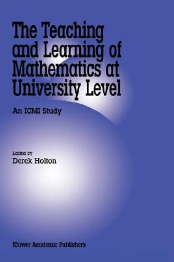the teaching and learning of mathematics at university level,an icmi study