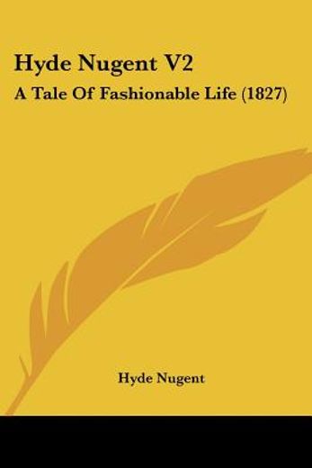 hyde nugent v2: a tale of fashionable li