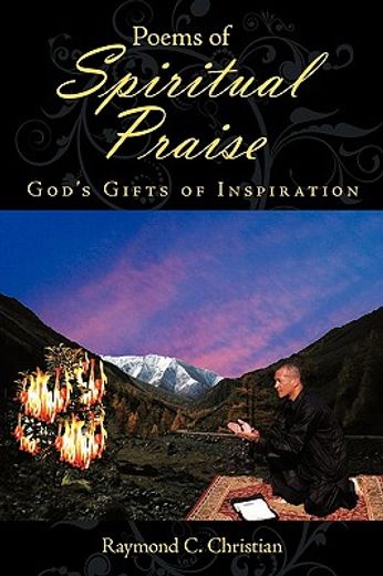 poems of spiritual praise,gods gifts of inspiration