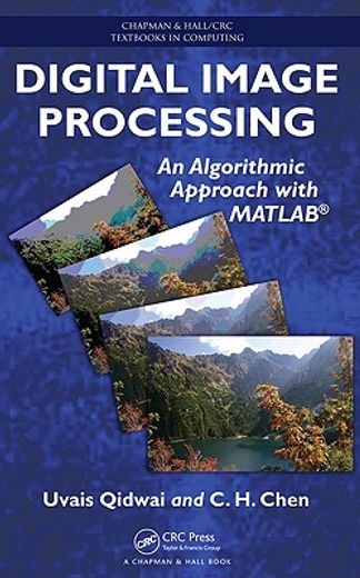 Digital Image Processing: An Algorithmic Approach with MATLAB (en Inglés)