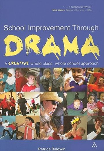 school improvement through drama,a creative whole class, whole school approach