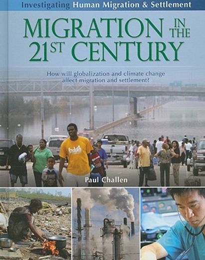 migration in the 21st century,how will globalization and climate change affect migration and settlement?