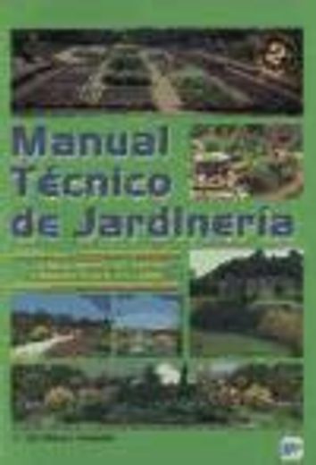 manual técnico de jardinería i establecimiento de jardines, parques y espacios verdes 2a ed