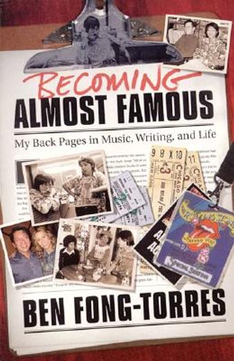 becoming almost famous,my back pages in music, writing, and life (in English)