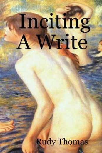 inciting a write