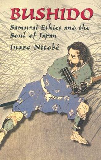bushido,samurai ethics and the soul of japan