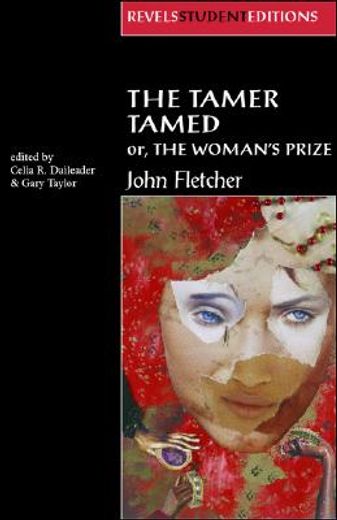 the tamer tamedfl; or, the woman´s prize