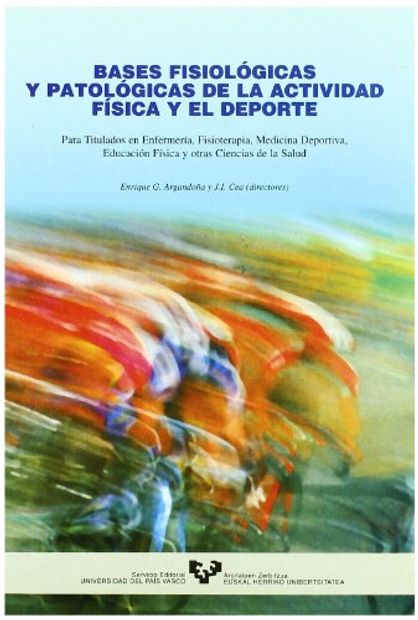 Libro Bases Fisiologicas Y Patologicas De La Actividad Fisica Y El Depo ...