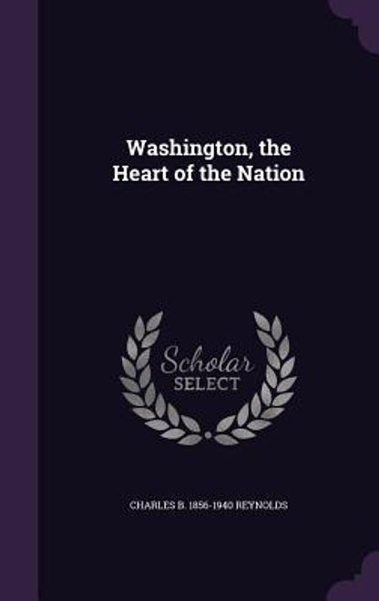 Washington, the Heart of the Nation (en Inglés) portada Washington, the Heart of the Nation (en Inglés)