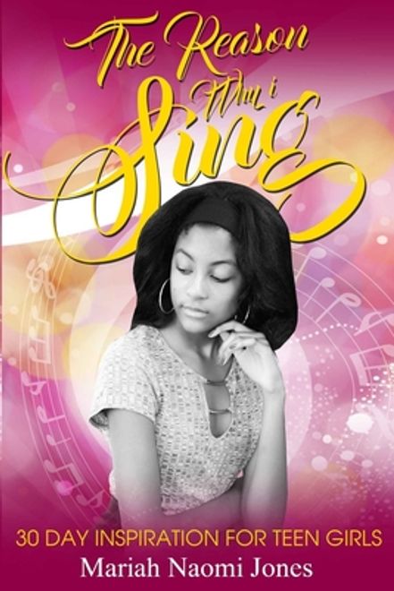 portada The Reason Why I Sing: 30 Day Inspiration For Teen Girls
