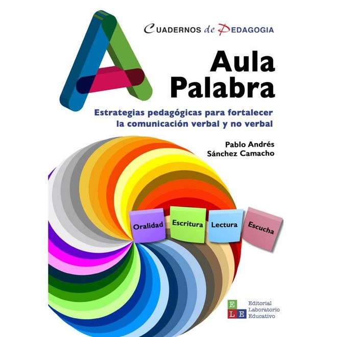 Aula Palabra. Estrategias pedagógicas para fortalecer la comunicación verbal y no verbal. (in Spanish) portada Aula Palabra. Estrategias pedagógicas para fortalecer la comunicación verbal y no verbal. (in Spanish)