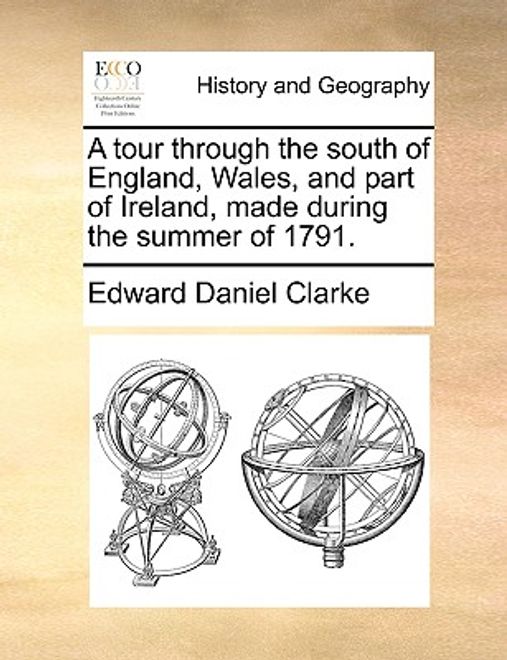 portada a tour through the south of england, wales, and part of ireland, made during the summer of 1791.