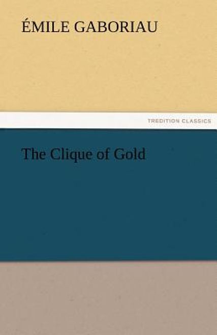 the clique of gold (en Inglés) portada the clique of gold (en Inglés)