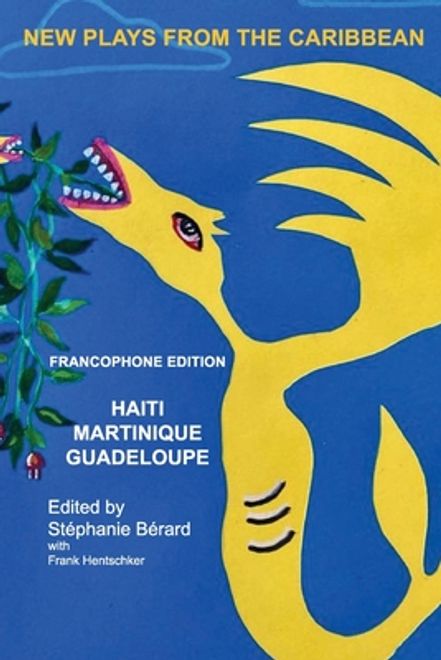 New Plays from the Carribbean: Francophone Edition (en Inglés) portada New Plays from the Carribbean: Francophone Edition (en Inglés)
