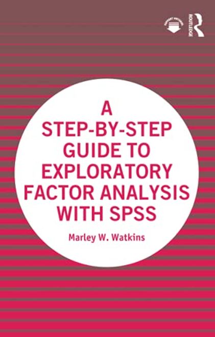 A Step-By-Step Guide to Exploratory Factor Analysis With Spss portada A Step-By-Step Guide to Exploratory Factor Analysis With Spss