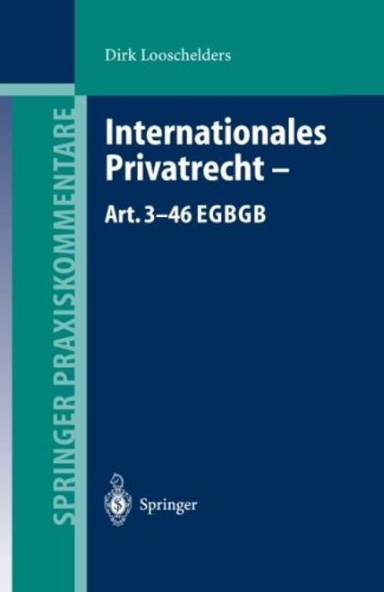 Internationales Privatrecht ― Art. 3–46 EGBGB (Springer Praxiskommentare) (German Edition) portada Internationales Privatrecht ― Art. 3–46 EGBGB (Springer Praxiskommentare) (German Edition)