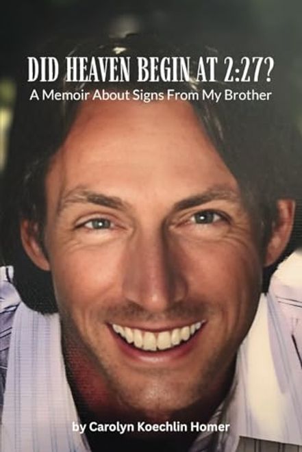 portada Did Heaven Begin at 2: 27? A Memoir About Signs From my Brother (en Inglés)