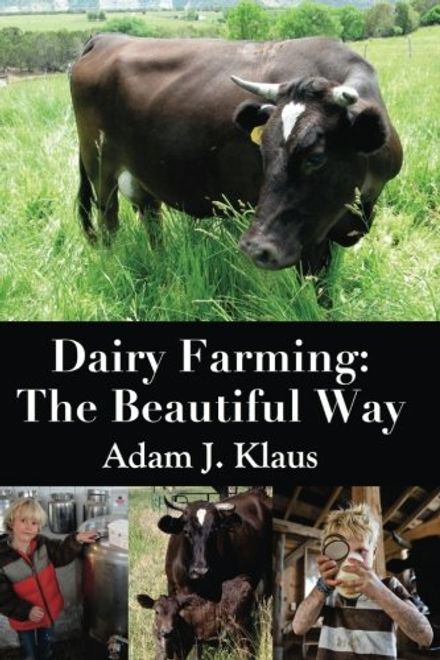 Dairy Farming: The Beautiful way (en Inglés) portada Dairy Farming: The Beautiful way (en Inglés)
