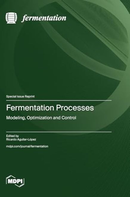 Fermentation Processes: Modeling, Optimization and Control portada Fermentation Processes: Modeling, Optimization and Control