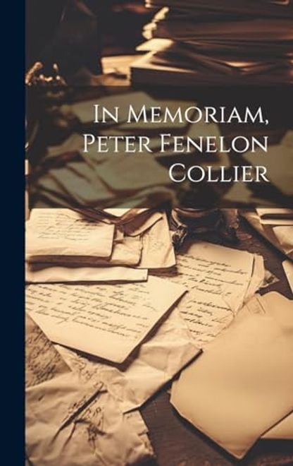 portada In Memoriam, Peter Fenelon Collier (en Inglés)