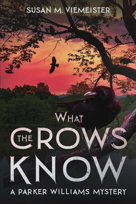What The Crows Know: A Parker Williams Mystery (en Inglés) portada What The Crows Know: A Parker Williams Mystery (en Inglés)