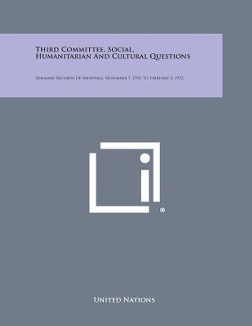 Third Committee, Social, Humanitarian and Cultural Questions: Summary Records of Meetings, November 7, 1951 to February 2, 1952 (en Inglés) portada Third Committee, Social, Humanitarian and Cultural Questions: Summary Records of Meetings, November 7, 1951 to February 2, 1952 (en Inglés)