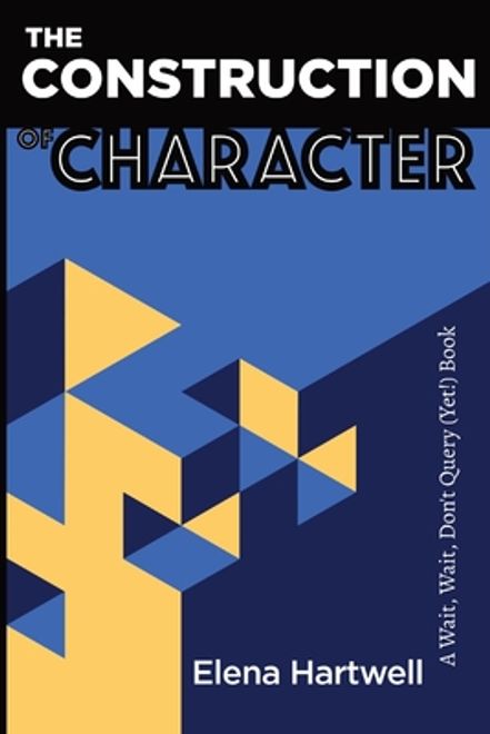The Construction of Character: A Wait, Wait, Don't Query (Yet!) Book (en Inglés) portada The Construction of Character: A Wait, Wait, Don't Query (Yet!) Book (en Inglés)