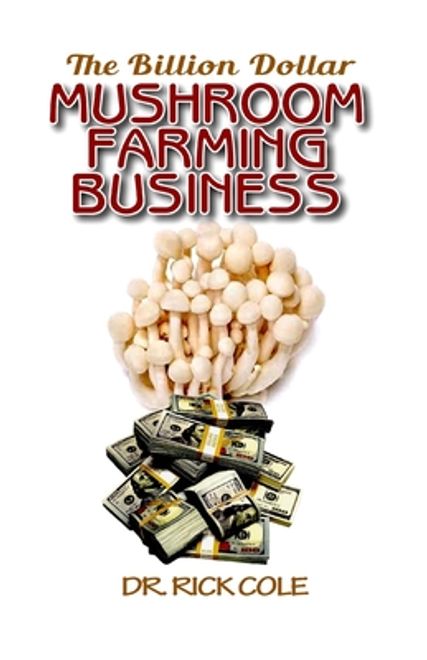 The Billion Dollar Mushroom Farming Business: Perfect Manual to a profitable mushroom growing business! (en Inglés) portada The Billion Dollar Mushroom Farming Business: Perfect Manual to a profitable mushroom growing business! (en Inglés)