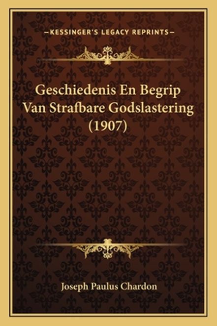 portada Geschiedenis En Begrip Van Strafbare Godslastering (1907)