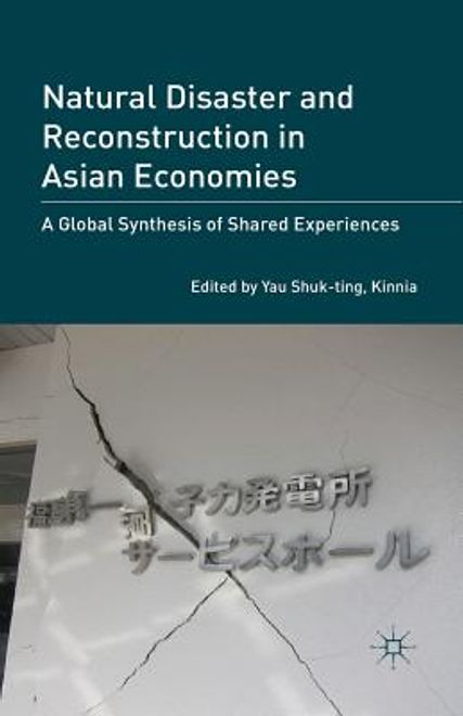 Natural Disaster and Reconstruction in Asian Economies: A Global Synthesis of Shared Experiences (en Inglés) portada Natural Disaster and Reconstruction in Asian Economies: A Global Synthesis of Shared Experiences (en Inglés)