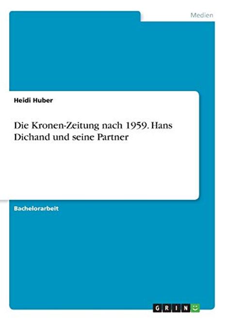 portada Die Kronen-Zeitung Nach 1959. Hans Dichand und Seine Partner (in German)