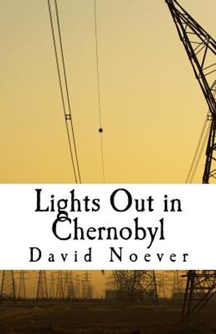 portada Lights Out in Chernobyl: Account of a Nuclear Meltdown (en Inglés)