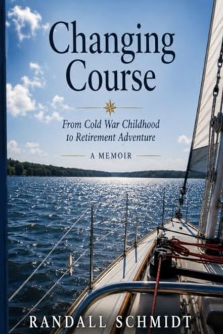 Changing Course: From Cold War Childhood to Retirement Adventure portada Changing Course: From Cold War Childhood to Retirement Adventure