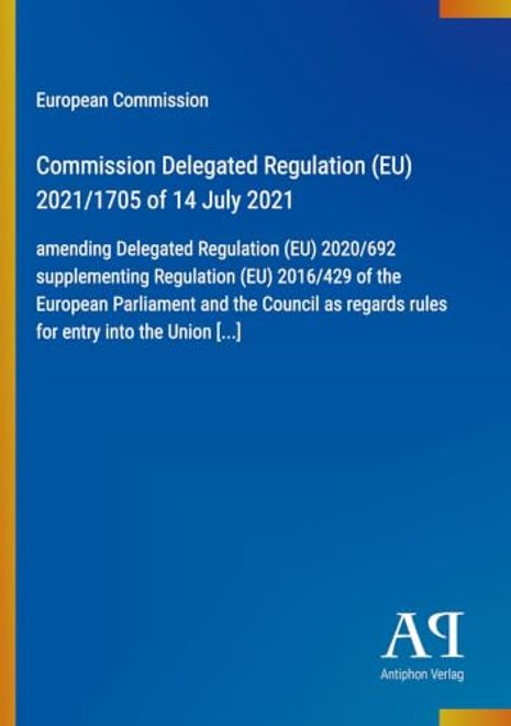 portada Commission Delegated Regulation (EU) 2021/1705 of 14 July 2021: amending Delegated Regulation (EU) 2020/692 supplementing Regulation (EU) 2016/429 of ... regards rules for entry into the Union [...] (en Inglés)