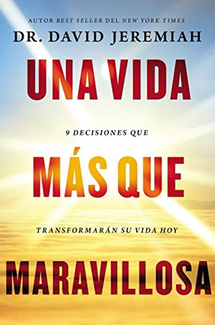 portada Una Vida más que Maravillosa: 9 Decisiones que Transformarán tu Vida hoy