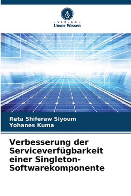 portada Verbesserung der Serviceverfügbarkeit einer Singleton-Softwarekomponente (en Alemán)