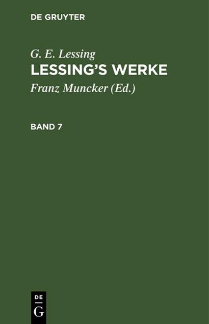 G. E. Lessing: Lessing: S Werke. Band 7 (en Alemán) portada G. E. Lessing: Lessing: S Werke. Band 7 (en Alemán)