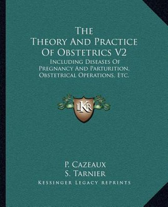 portada the theory and practice of obstetrics v2: including diseases of pregnancy and parturition, obstetrical operations, etc. (en Inglés)