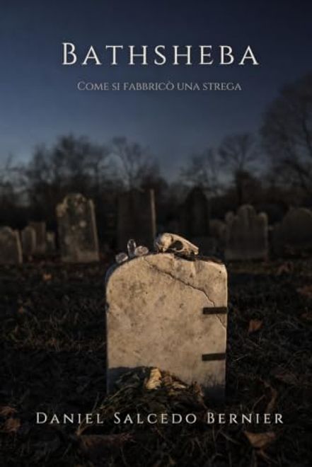 portada Bathsheba: Come si fabbricò una strega (I File Warren) (Italian Edition) (en Italiano)