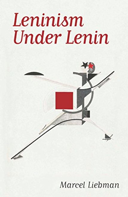 Leninism Under Lenin (en Inglés) portada Leninism Under Lenin (en Inglés)